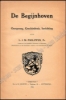 Afbeeldingen van De Begijnhoven. Oorsprong, Geschiedenis, Inrichting