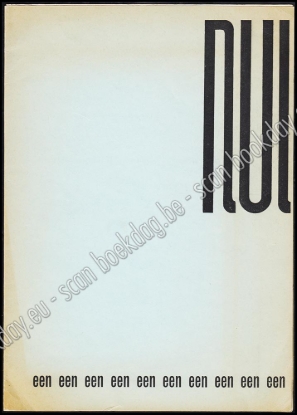 Afbeeldingen van Nul. een een een een een een een een een een. Overdruk uit Jrg 1, Nr. 1, 1961. De filosofie der toekomst