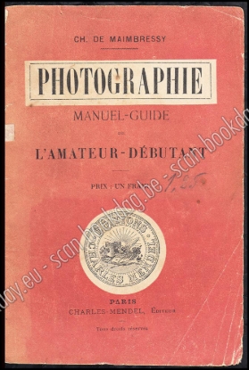 Afbeeldingen van Photographie. Manuel-guide de l'amateur débutant