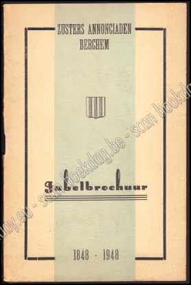 Afbeeldingen van Het St. Joanna Instituut der Zusters Annonciaden viert in grootse jubel zijn honderdjarig bestaan 1848-1948
