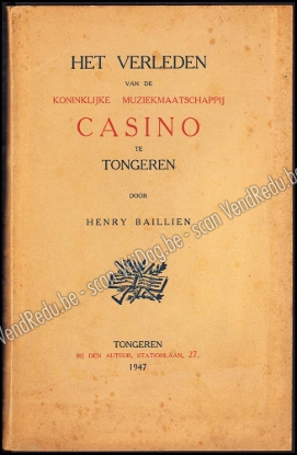 Afbeeldingen van Het verleden van de Koninklijke muziekmaatschappij Casino te Tongeren