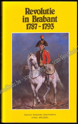 Afbeeldingen van Revolutie in Brabant 1787 - 1793. (Brabantse Omwenteling). Gesigneerd