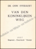 Afbeeldingen van Van den Koninklijken weg. Gesigneerd