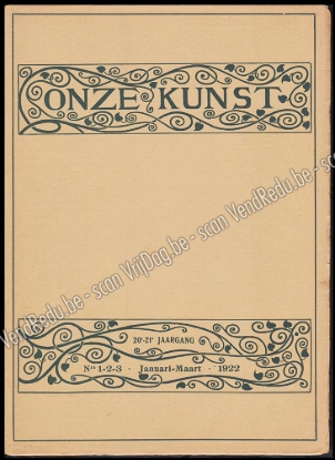 Afbeeldingen van Onze Kunst. Jg. 20 & 21, nrs. 1-2-3. Januari-Maart 1922 & nrs. 4-5-6. April-Juni 1922. (Deel XXXIX)