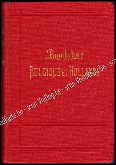 Afbeeldingen van Baedeker: Belgique Et Hollande Y Compris Le Luxembourg Manuel Du Voyageur  Par Karl Bædeker