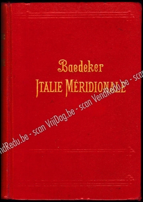 Afbeeldingen van Baedeker: Italie Méridionale Sicile, Sardaigne, Malte, Tunis, Corfou. Manuel Du Voyageur Par Karl Bædeker