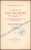 Afbeeldingen van Joannes Baptista Van Helmont Toparcha in Merode, Oirschot, Pellines et Royenborch, etc. Ad judicem neutrum causam appellat suam et suorum philadelphus ou Apologie du magnetisme animal