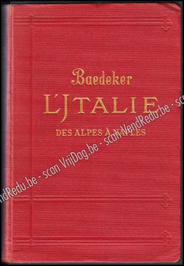Afbeeldingen van Baedeker: L'Italie des Alpes à Naples. Manuel Abrégé Du Voyageur Par Karl Bædeker