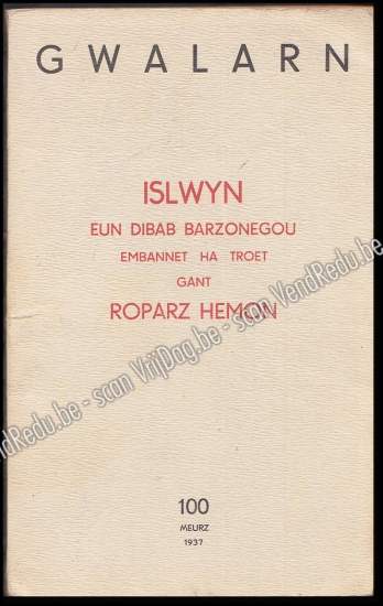 Afbeeldingen van Gwalarn. 13-vet Bloavez, Niv. 100. Meurz 1937. Islwyn, eun dibab barzonegou embannet ha troet, gant Roparz Hemon