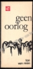 Afbeeldingen van Geen oorlog. 1ste druk debuut