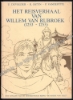 Afbeeldingen van Het reisverhaal van Willem van Rubroek, de Vlaamse Marco Polo: 1253-1255