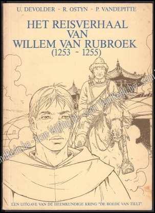 Afbeeldingen van Het reisverhaal van Willem van Rubroek, de Vlaamse Marco Polo: 1253-1255