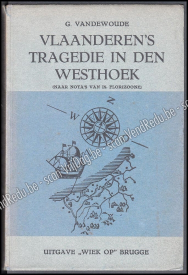 Afbeeldingen van Vlaanderen's tragedie in den Westhoek. Gesigneerd opdrachtexemplaar