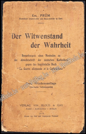 Afbeeldingen van Der Witwenstand der Wahrheit. Bemerkungen eines Neutralen zu der Abwehrschrift der deutschen Katholiken gegen das französische Buch 'La Guerre allemande et le Catholicisme'