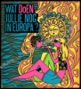 Afbeeldingen van Wat doen jullie nog in Europa? Een protestboek voor jonge mensen